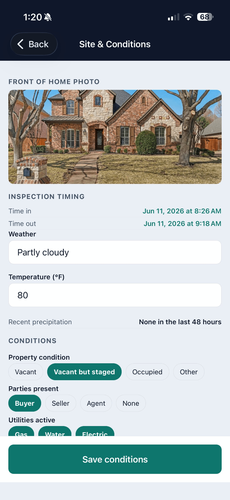 Site and conditions screen with front-of-home photo, timing, weather, and property condition